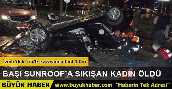 Otomobil takla attı, Sunroof'a başı sıkışan kadın öldü