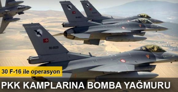 PKK kamplarına 30 F-16 ile operasyon