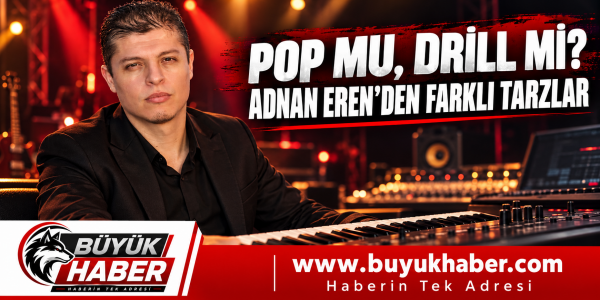 Pop mu, Balkan ezgileri mi, melodik drill mi? Adnan EREN’in şarkılarında favori yorumunuzu seçin