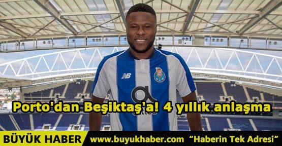 Porto'dan Beşiktaş'a! 4 yıllık anlaşma