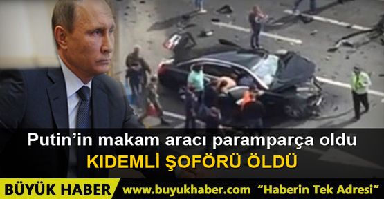 Putin'in şoförü kaza yaptı