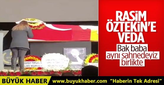 Rasim Öztekin'e acı veda