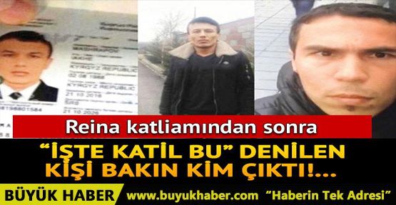 Reina katliamında “İşte katil bu” denilen kişi bakın kim çıktı