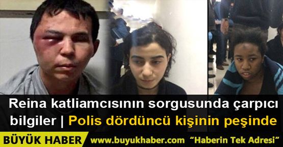 Reina katliamında yeni gelişme! Polis dördüncü kişinin peşinde