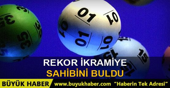 Rekor ikramiye sahibini buldu