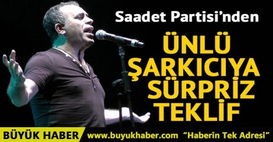 Saadet Partisi'nden Haluk Levent'e teklif var