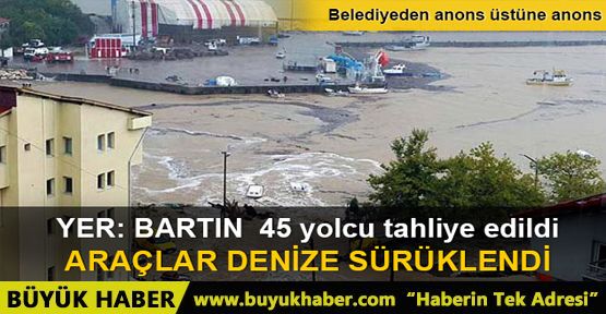 Sağanak yağmur sel oldu, Bartın'ı denize sürükledi