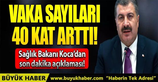 Sağlık Bakanı Koca'dan vaka artışı açıklaması