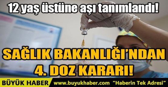 SAĞLIK BAKANLIĞI'NDAN 4. DOZ KARARI