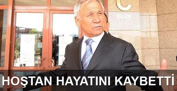 Sami Hoştan hayatını kaybetti