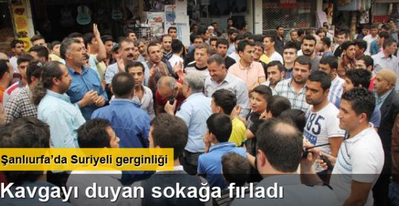 Şanlıurfa'da Suriyeli gerginliği: 3 yaralı