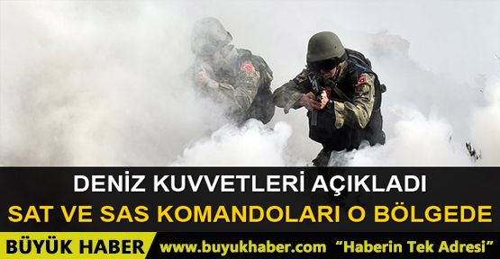 SAT ve SAS komandolarından operasyonlara destek