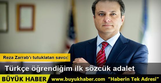 Savcı Bharara: Türkçe öğrendiğim ilk sözcük adalet