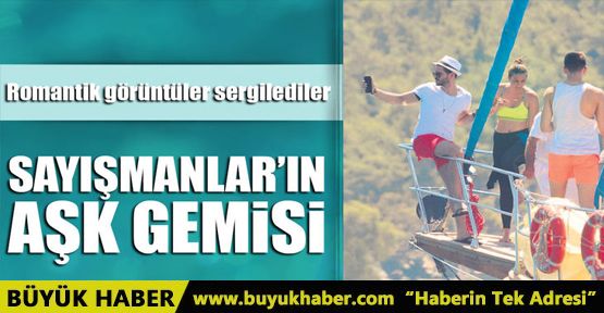 Sayışmanlar’ın aşk gemisi