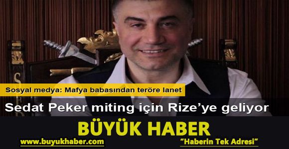 Sedat Peker, Rize'de 'teröre lanet' mitingi düzenleyecek