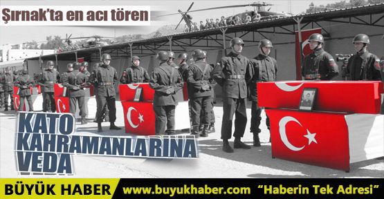 Şehitlerimiz için Şırnak'ta en acı tören