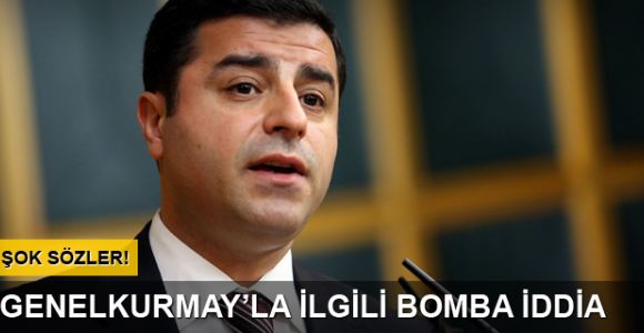 Selahattin Demirtaş: Genelkurmay AKP’ye çalışmaktan vazgeçmeli