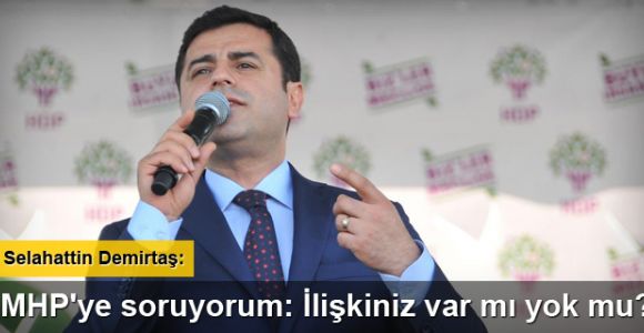 Selahattin Demirtaş'tan MHP'ye saldırı sorusu