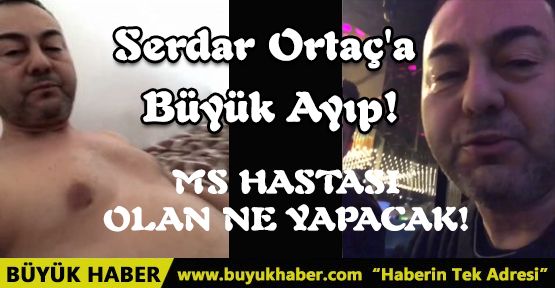 Serdar Ortaç'a Büyük Ayıp!