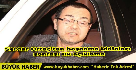 Serdar Ortaç'tan boşanma iddiaları sonrası ilk açıklama