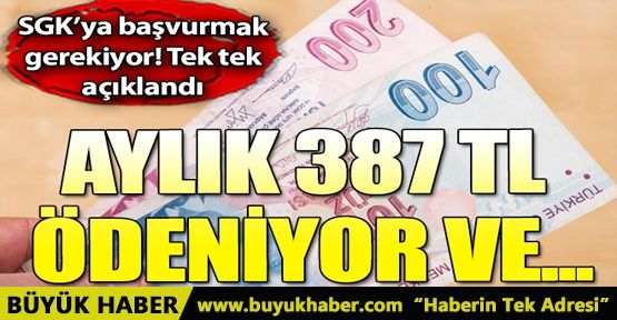 SGK'ya başvuru yapılması gerekiyor, aylık 387 TL ödeniyor! Ücretler