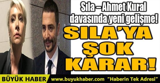 Sıla - Ahmet Kural davasında flaş gelişme!