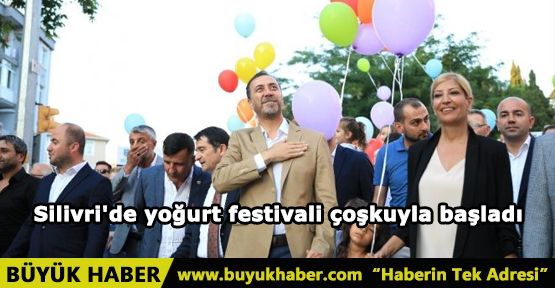 Silivri'de yoğurt festivali çoşkuyla başladı