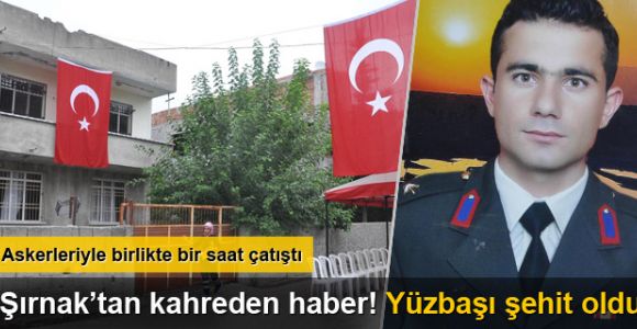 Şırnak'ta yüzbaşı şehit oldu