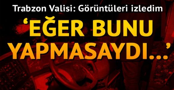 Şoför büyük bir kahramanlık yaptı
