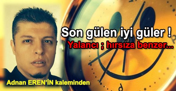 Son gülen iyi güler !