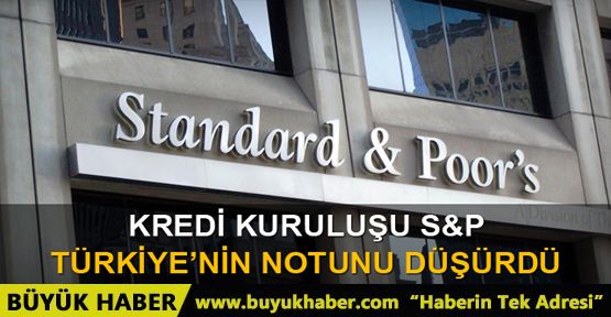 S&P'den kredi notu kararı