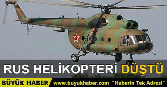 Suriye'de Rus helikopteri düştü
