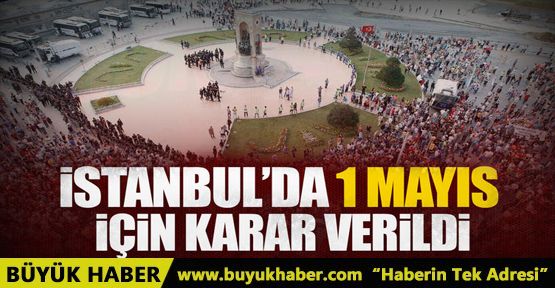 Taksim'de 1 Mayıs kutlamalarına izin çıkmadı