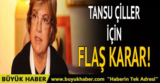 Tansu Çiller hakkında zorla getirilme kararı