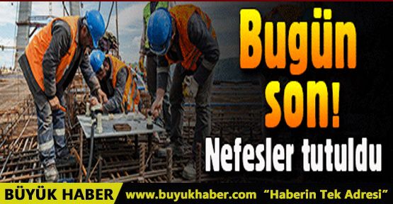 Taşeron işçilerin liste heyecanı! Süre bugün doluyor