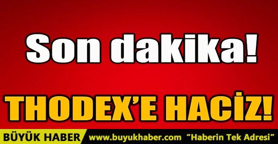 THODEX’E HACİZ!