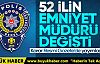 52 ile emniyet müdürü atama kararı Resmi Gazete'de