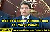 Adalet Bakanı Tunç: Bazı suçlarda ceza 7,5 yıla kadar çıkacak