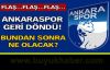 Ankaraspor için karar verildi!