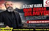 Bülent Kara: 'Dur Durak Bilmeden Çalışıyoruz”