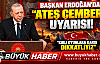 CUMHURBAŞKANI ERDOĞAN'DAN 'ATEŞ ÇEMBERİ” UYARISI: KARANLIK VE KİRLİ OYUNLARA KARŞI TEYAKKUZDAYIZ!