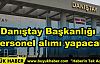 Danıştay Başkanlığı personel alımı yapacak