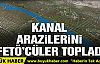 'FETÖ'cüler, Kanal İstanbul'un çevresindeki arazileri topladı”