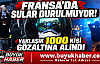 FRANSA'DA SULAR DURULMUYOR: YAKLAŞIK BİN KİŞİ GÖZALTINA ALINDI!