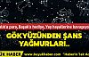 Gökyüzünden şans yağmurları onların üstüne yağıyor