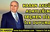 HASAN AKGÜN ADAYLIĞINI SEÇMEN DİLİ İLE DUYURDU