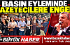 İZMİR'DE BASIN ÖZGÜRLÜĞÜ EYLEMİNDE GAZETECİLERE ENGEL!