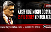 Kaşif Kozinoğlu Dosyası 15 Yıl Sonra Yeniden Açılıyor