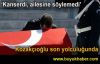'Kozakçıoğlu kanserdi, ailesine söylemedi'
