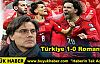 MAÇ SONUCU: Türkiye 1-0 Romanya